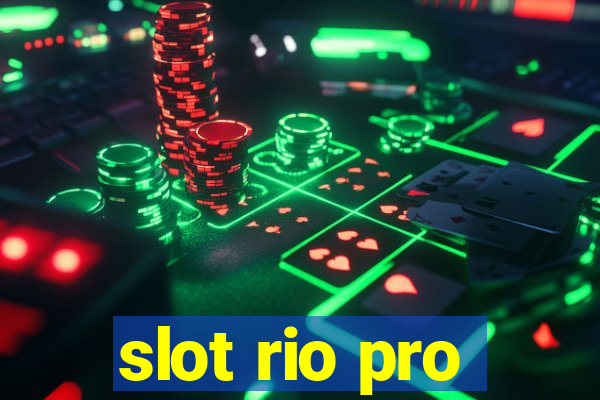 slot rio pro